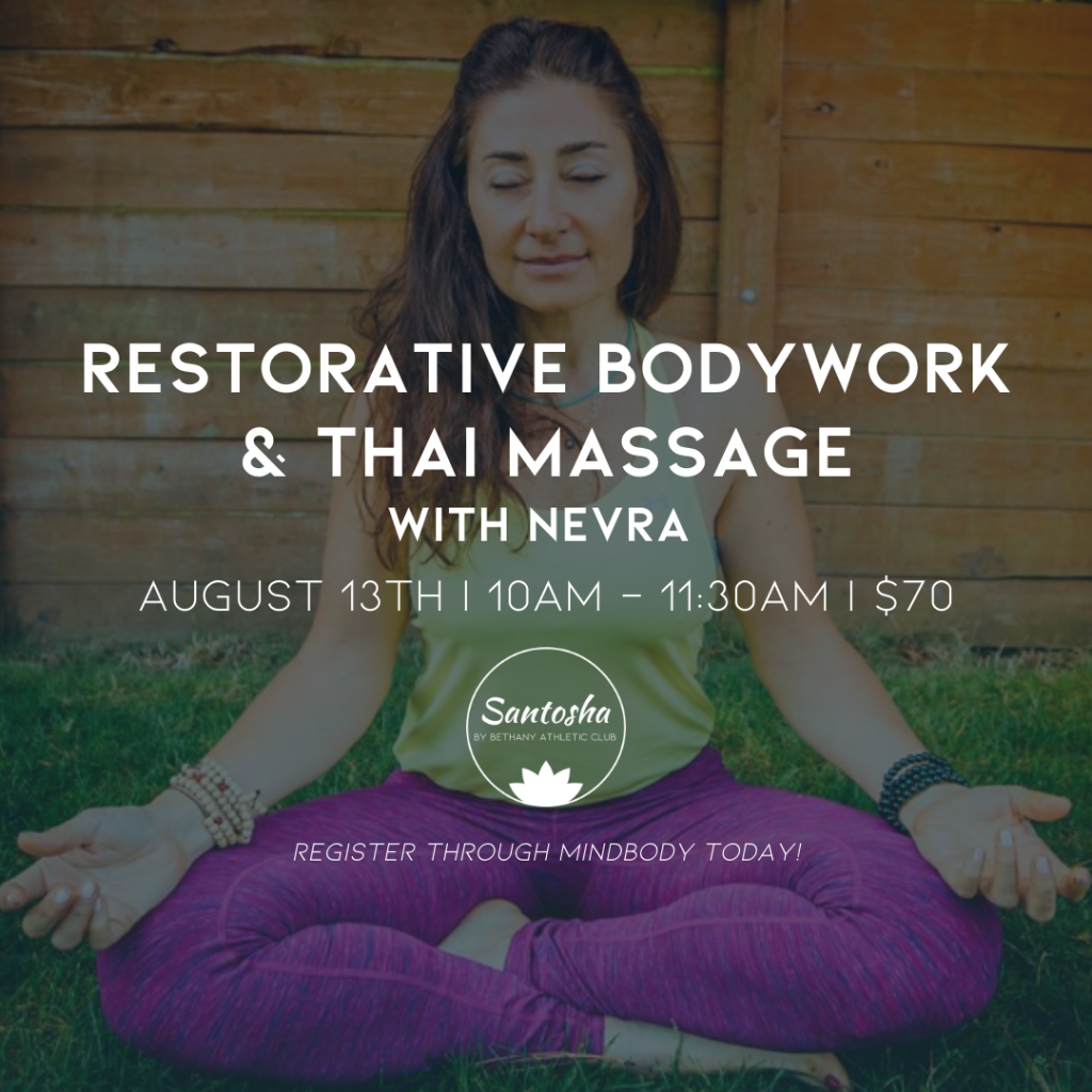 restorative bodywork and thai massage event with nevra at santosha yoga