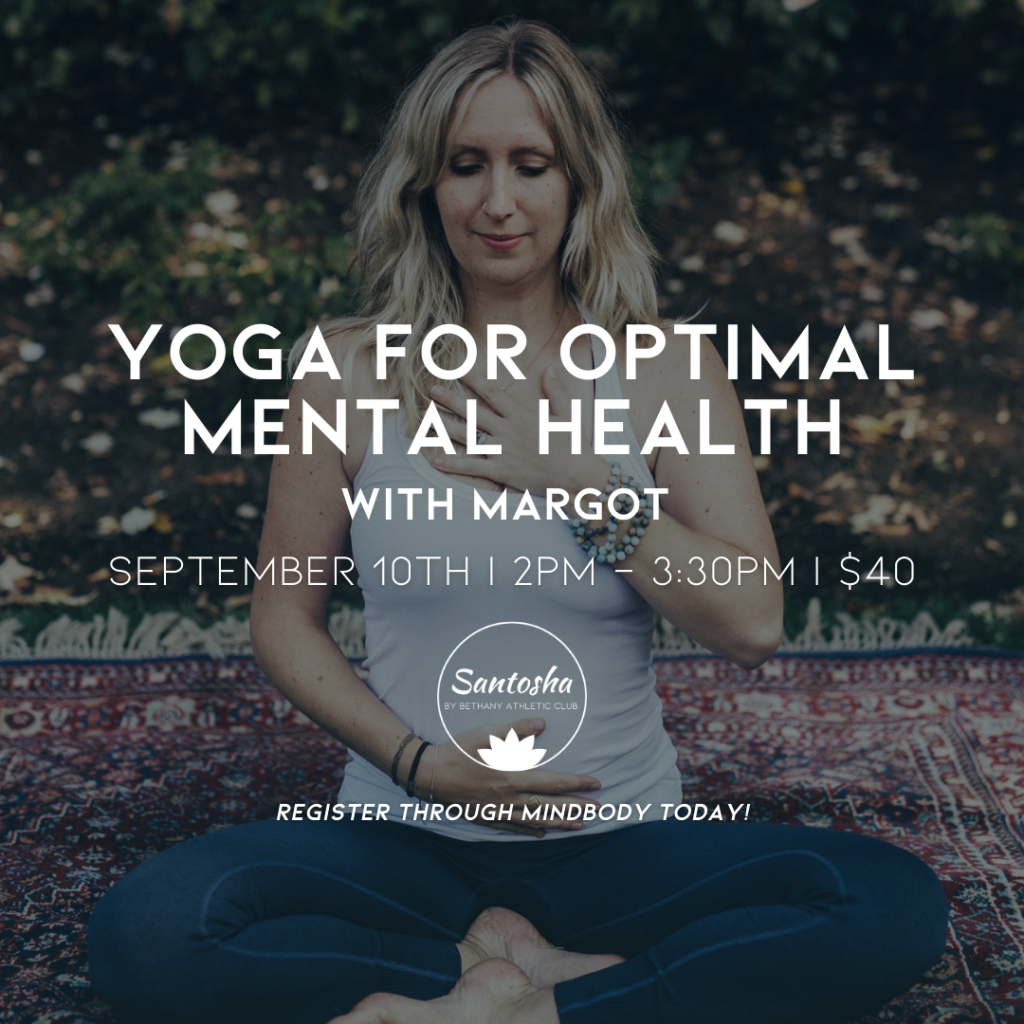 Yoga for Optimal Mental Health Workshop with Margot Strauhull at Santosha Yoga Studio